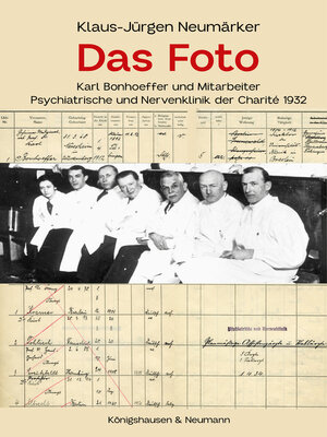 cover image of Das Foto – Karl Bonhoeffer und Mitarbeiter